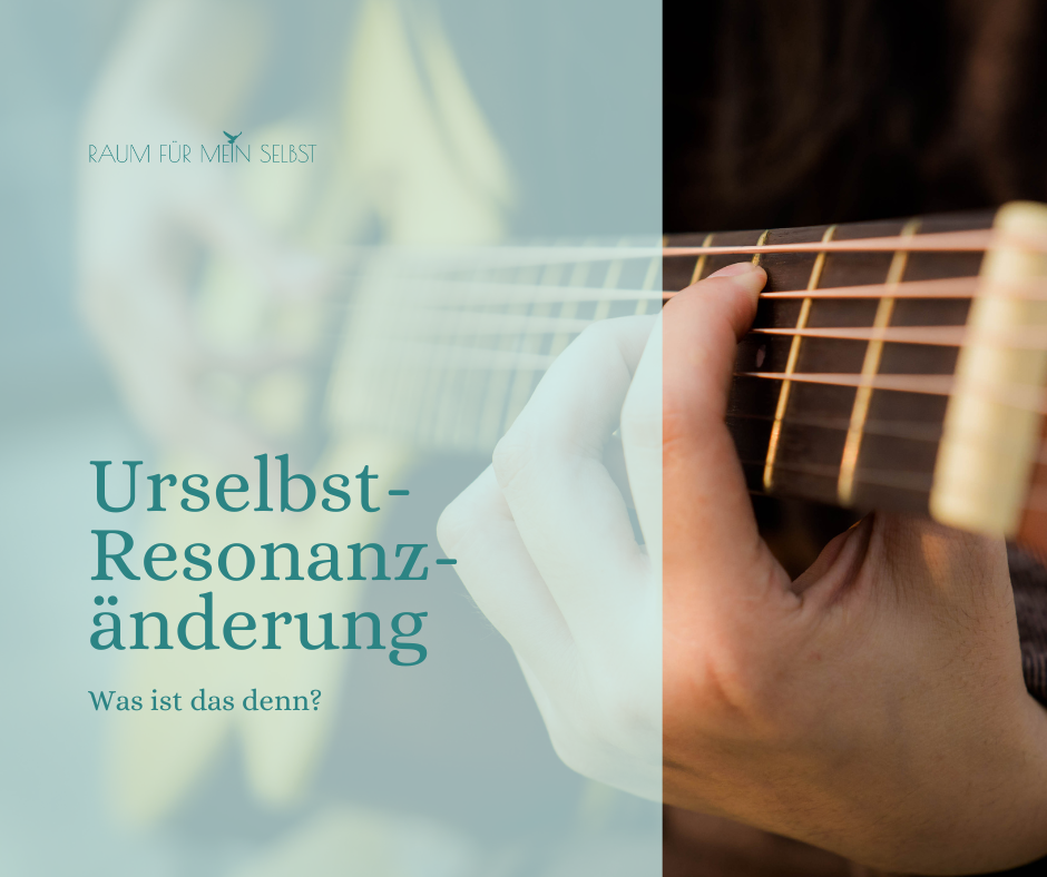 Urselbst-Resonanzänderung - was ist das denn?